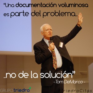 Nueva cita a cargo del ingeniero norteamericano Tom DeMarco, especialista en cómo a menudo complicamos las cosas más de lo que lo son realmente.