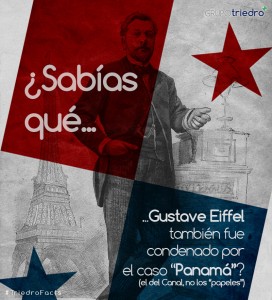 Cuando en 1887 los franceses (que habían iniciado el proyecto del Canal de Panamá) descartan un canal a nivel del mar y se plantean construir uno con esclusas, deciden encargárselo a Gustave Eiffel, que ya gozaba de fama por su famosa torre.  Cuando en 1889 estalló todo el escándalo financiero en torno a la sociedad francesa que gestionaba el proyecto, Eiffel (a pesar de actuar con gran diligencia) fue acusado y posteriormente condenado por estafa a dos años de prisión y 2.000 francos de multa.  El juicio sería finalmente declarado nulo por un tribunal posterior.